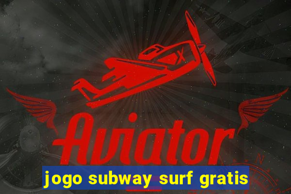 jogo subway surf gratis